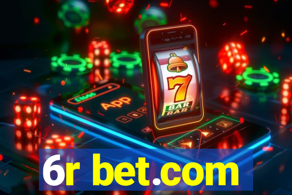 6r bet.com